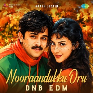 Nooraandukku Oru (DnB EDM) - Single (2026) (Vairamuthu)